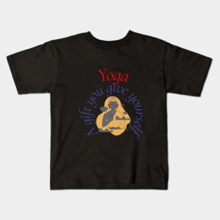 YOGA-A Gift You Give Yourself Kids T-Shirt